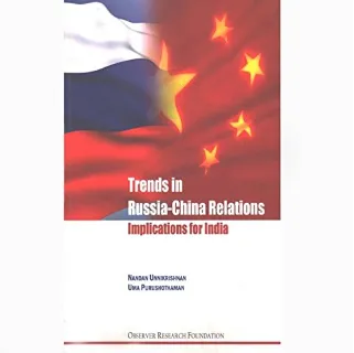 Trends in Russia-China Relations: Implications for India  