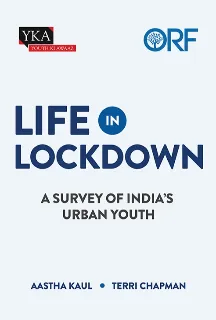 Life in Lockdown: A survey of India’s Urban youth