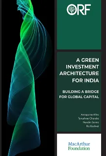 A Green Investment Architecture for India: Building a Bridge for Global Capital  