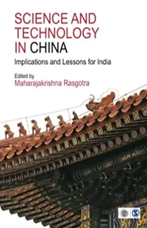 Science and Technology in China Implications and Lessons for India