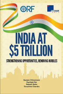 India at $5 Trillion: Strengthening opportunities, removing  