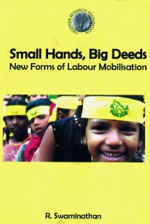 Small Hands Big Deeds: New Forms of Labour Mobilisation  