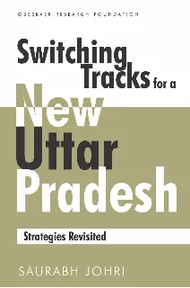 Changing Tracks in Uttar Pradesh: Strategies Revisited