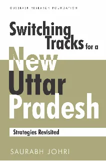 Changing Tracks in Uttar Pradesh: Strategies Revisited  