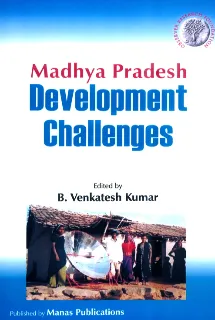 Madhya Pradesh: Development Challenges  