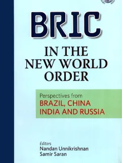 BRIC IN THE NEW WORLD ORDER – Perspectives from Brazil, China, India and Russia