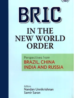 BRIC IN THE NEW WORLD ORDER – Perspectives from Brazil, China, India and Russia  