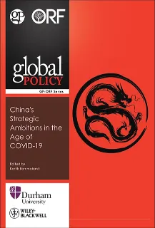 China’s Strategic Ambitions in the Age of COVID19  