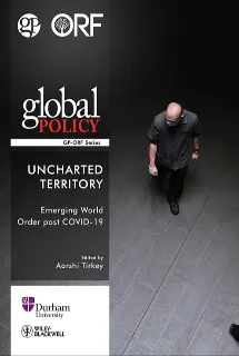 Uncharted Territory: Emerging world order post Covid19  