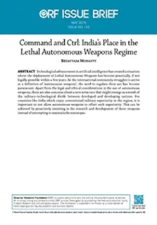 Command and Ctrl: India’s Place in the Lethal Autonomous Weapons Regime  