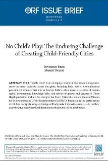 https://www.orfonline.org/research/no-childs-play-the-enduring-challenge-of-creating-child-friendly-cities/
