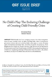 https://www.orfonline.org/research/no-childs-play-the-enduring-challenge-of-creating-child-friendly-cities/  