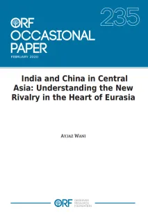 India and China in Central Asia: Understanding the new rivalry in the heart of Eurasia  