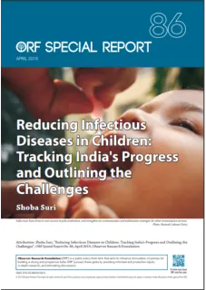 Reducing infectious diseases in children: Tracking India's progress and outlining the challenges  