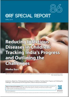 Reducing infectious diseases in children: Tracking India's progress and outlining the challenges