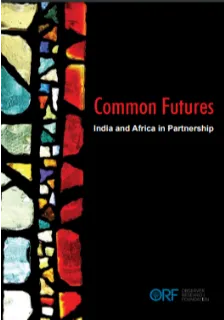 Common Futures: India and Africa in Partnership