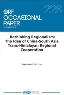 Rethinking Regionalism: The idea of China-South Asia Trans-Himalayan regional cooperation  
