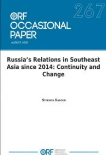 Russia’s Relations in Southeast Asia since 2014: Continuity and Change
