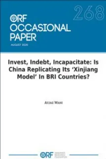 Invest, Indebt, Incapacitate: Is China Replicating Its ‘Xinjiang Model’ In BRI Countries?  