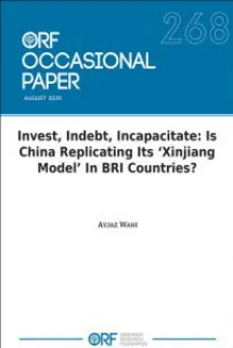 Invest, Indebt, Incapacitate: Is China Replicating Its ‘Xinjiang Model’ In BRI Countries?