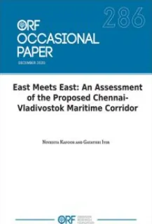 East Meets East: An Assessment of the Proposed Chennai-Vladivostok Maritime Corridor