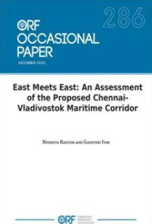 East Meets East: An Assessment of the Proposed Chennai-Vladivostok Maritime Corridor  