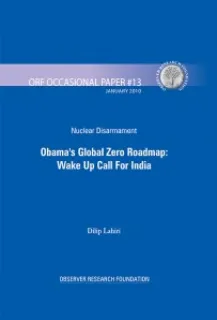 Obama’s Global Zero Roadmap: Wake Up Call For India  