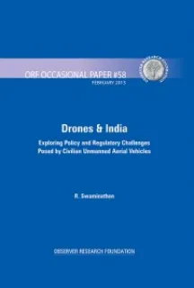 Drones and India: Exploring Policy and Regulatory Challenges Posed by Civilian Unmanned Aerial Vehicles