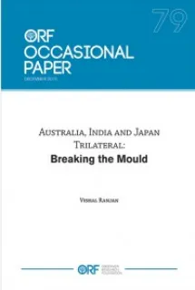 Australia, India and Japan Trilateral: Breaking the Mould  