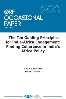 The ten guiding principles for India-Africa engagement: Finding coherence in India’s Africa policy  