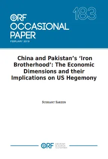 China and Pakistan’s ‘Iron Brotherhood’: The economic dimensions and their implications on US hegemony