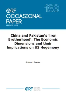 China and Pakistan’s ‘Iron Brotherhood’: The economic dimensions and their implications on US hegemony  