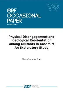 Physical Disengagement and Ideological Reorientation Among Militants in Kashmir: An Exploratory Study  