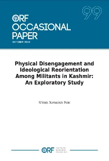 Physical Disengagement and Ideological Reorientation Among Militants in Kashmir: An Exploratory Study