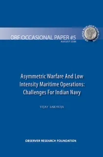 Asymmetric Warfare And Low Intensity Maritime Operations: Challenges For Indian Navy  