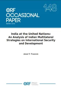 India at the United Nations: An analysis of Indian multilateral strategies on international security and development