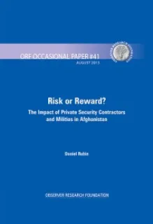 Risk or Reward? – The Impact of Private Security Contractors and Militias in Afghanistan  