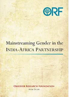 Mainstreaming Gender in the India-Africa Partnership  