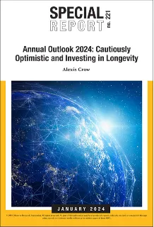 Annual Outlook 2024: Cautiously Optimistic and Investing in Longevity  