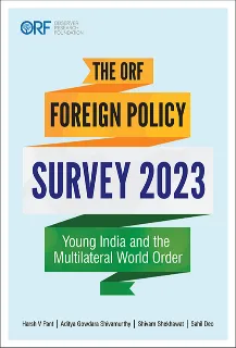 The ORF Foreign Policy Survey 2023: Young India and the Multilateral World Order