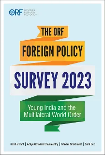 The ORF Foreign Policy Survey 2023: Young India and the Multilateral World Order  