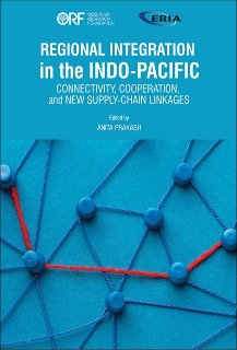 Regional Integration in the Indo-Pacific: Connectivity, Cooperation, and New Supply-Chain Linkages