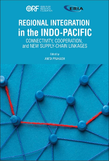 Regional Integration in the Indo-Pacific: Connectivity, Cooperation, and New Supply-Chain Linkages  