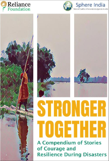 Stronger Together: A Compendium of Stories  of Courage and  Resilience During Disasters