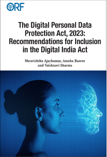 The Digital Personal Data Protection Act, 2023: Recommendations for Inclusion in the Digital India Act