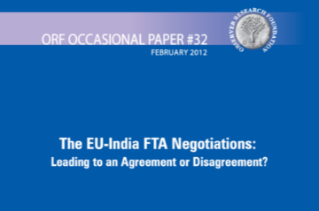The EU-India FTA Negotiations: Leading to an Agreement or Disagreement?  