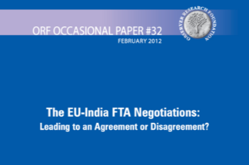 The EU-India FTA Negotiations: Leading to an Agreement or Disagreement?