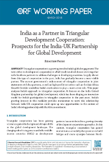 India as a partner in triangular development cooperation: Prospects for the India-UK partnership for global development  