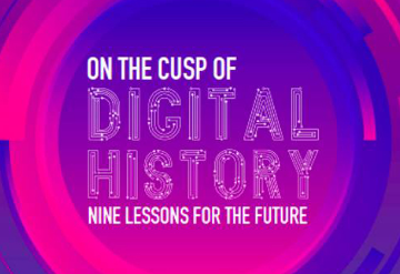 डिजिटल इतिहास के मुहाने पर दुनियाः भविष्य के लिए 9 सबक़  