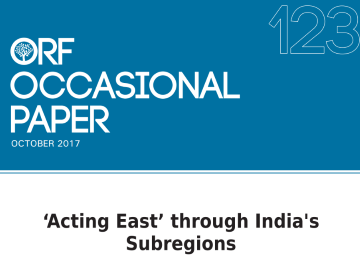‘Acting East’ through India’s subregions